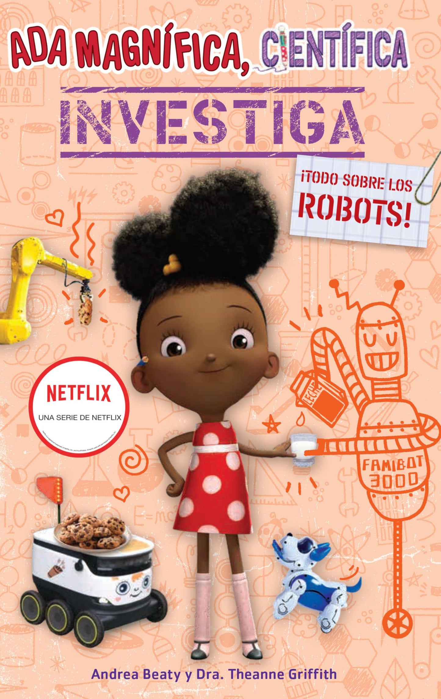 Ada Magnífica, científica, investiga: Todo sobre los robots / Ada Twist, Scientist: Rockin' Robots! (Los Preguntones / The Questioneers) (Spanish Edition)