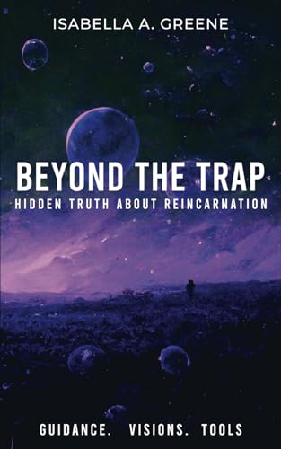 BEYOND THE TRAP: Hidden Truth About Reincarnation (How to Exit Reincarnation) - 322