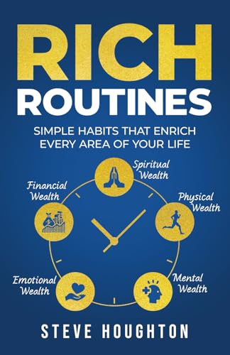 Rich Routines: Simple Habits That Enrich Every Area of Your Life - 4675