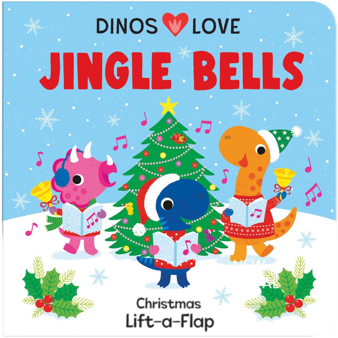 Dinos Love Jingle Bells: A Christmas Holiday Lift-a-Flap Board Book for Babies and Toddlers