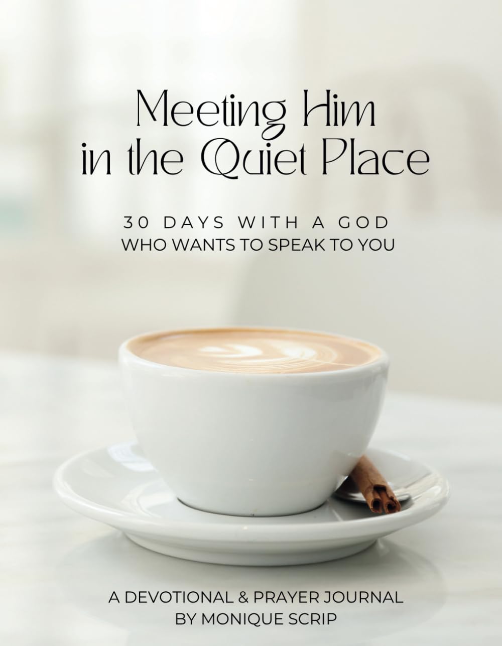 Meeting Him in the Quiet Place: 30 Days with a God Who Wants to Speak to You - 3416