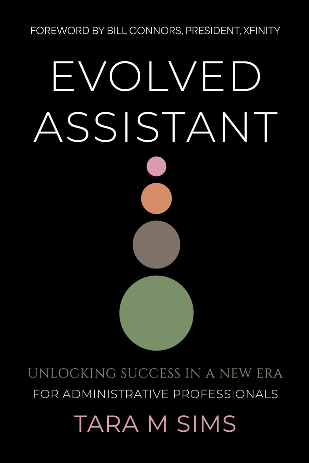 Evolved Assistant: Unlocking Success in a New Era for Administrative Professionals - 1595