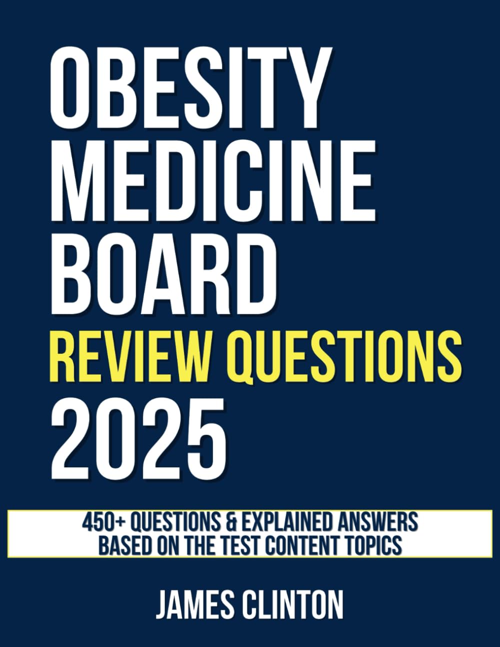 Obesity Medicine Board Review Questions: 450+ Questions and Explained Answers Based on the Test Content Topics | Answer Sheets Included - 841