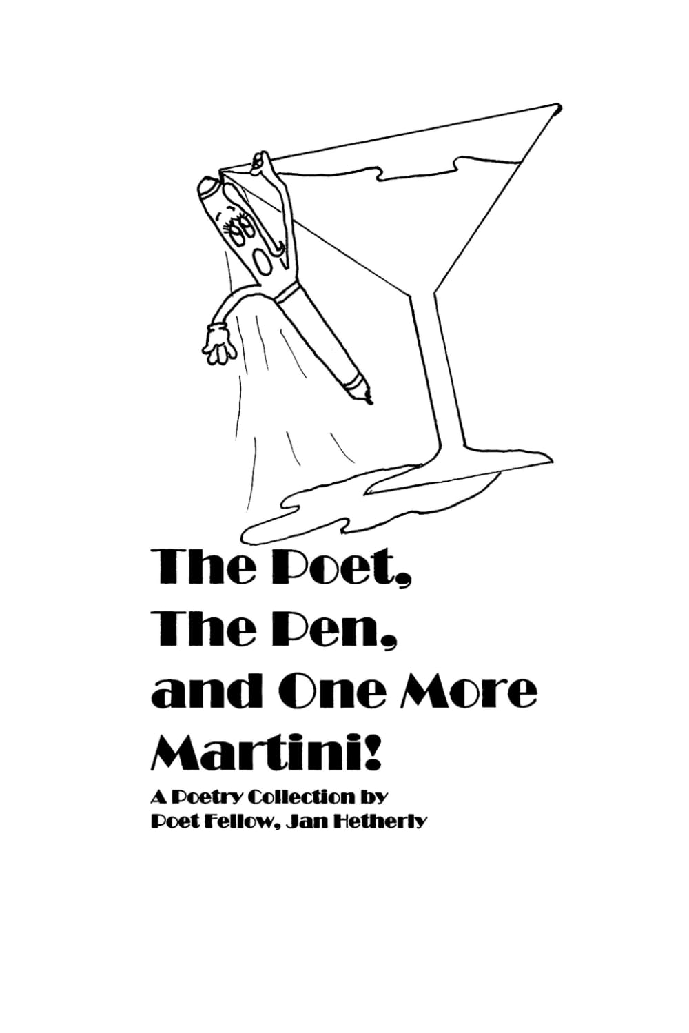 The Poet, The Pen, and One More Martini