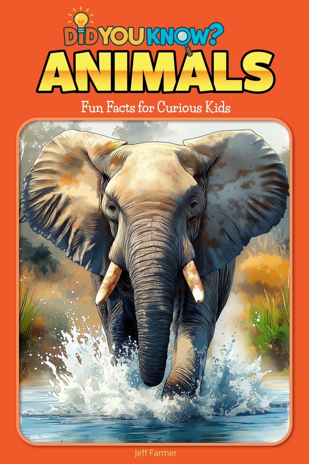 Did You Know? ANIMALS: Fun Facts for Curious Kids