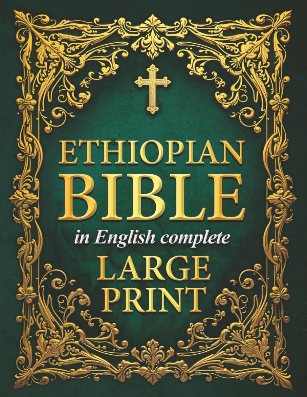 Ethiopian Bible in English Complete (LARGE PRINT): Includes Audio, Enoch, Jubilees, Bel and the Dragon, I-II-III Meqabyan Audio, and Much More. The ... of all the Rejected Apocrypha Scriptures. - 5921