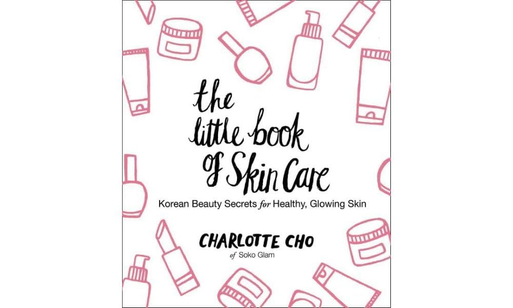 The Little Book of Skin Care: Korean Beauty Secrets for Healthy, Glowing Skin - 810