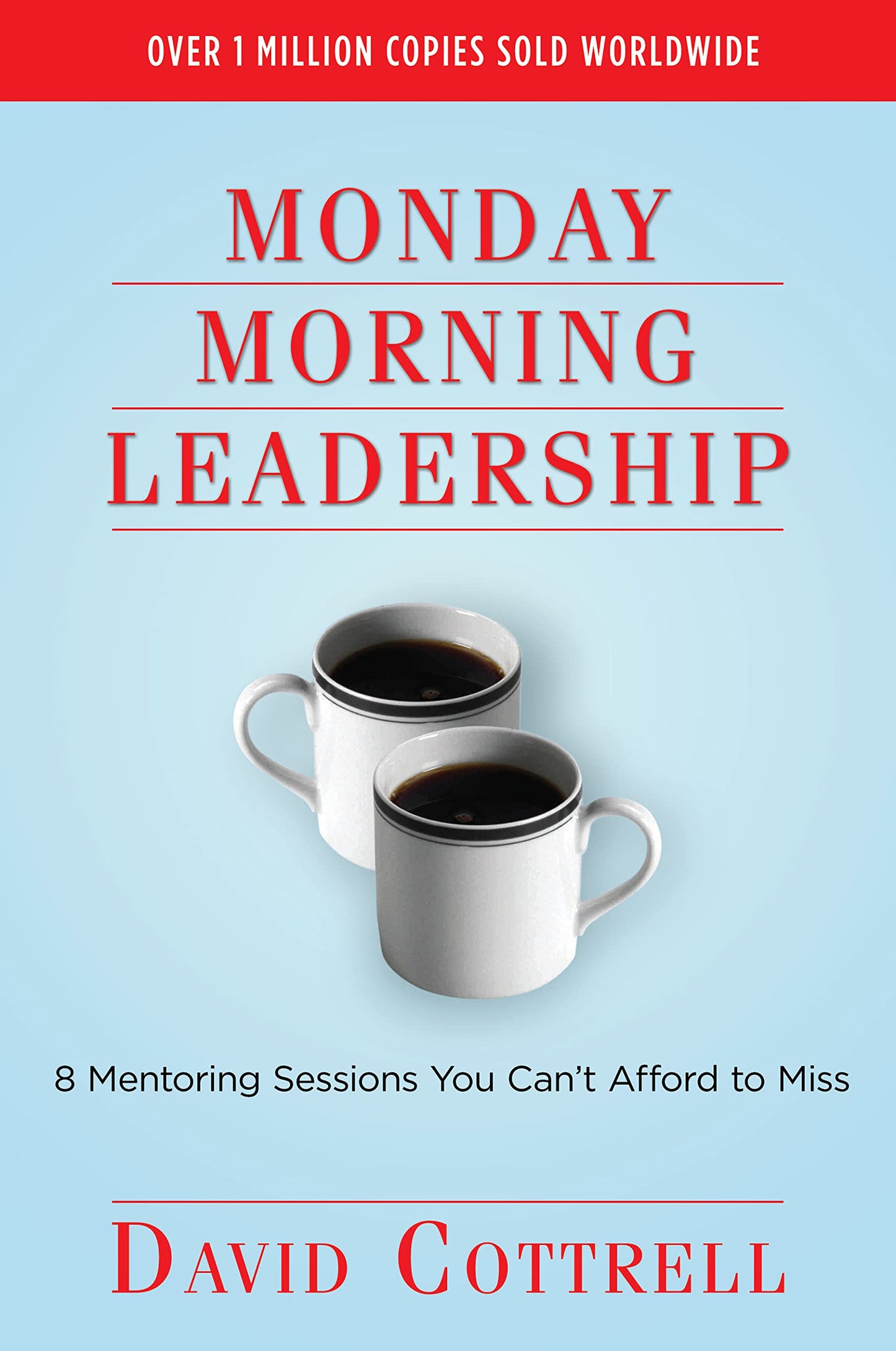 Monday Morning Leadership: 8 Mentoring Sessions You Can't Afford to Miss - 4099