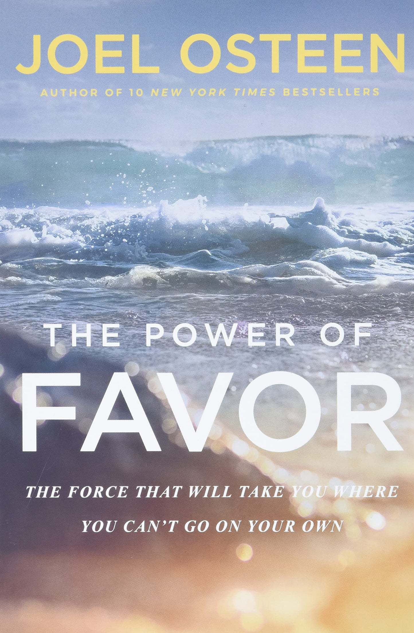 The Power of Favor: The Force That Will Take You Where You Can't Go on Your Own - 7733