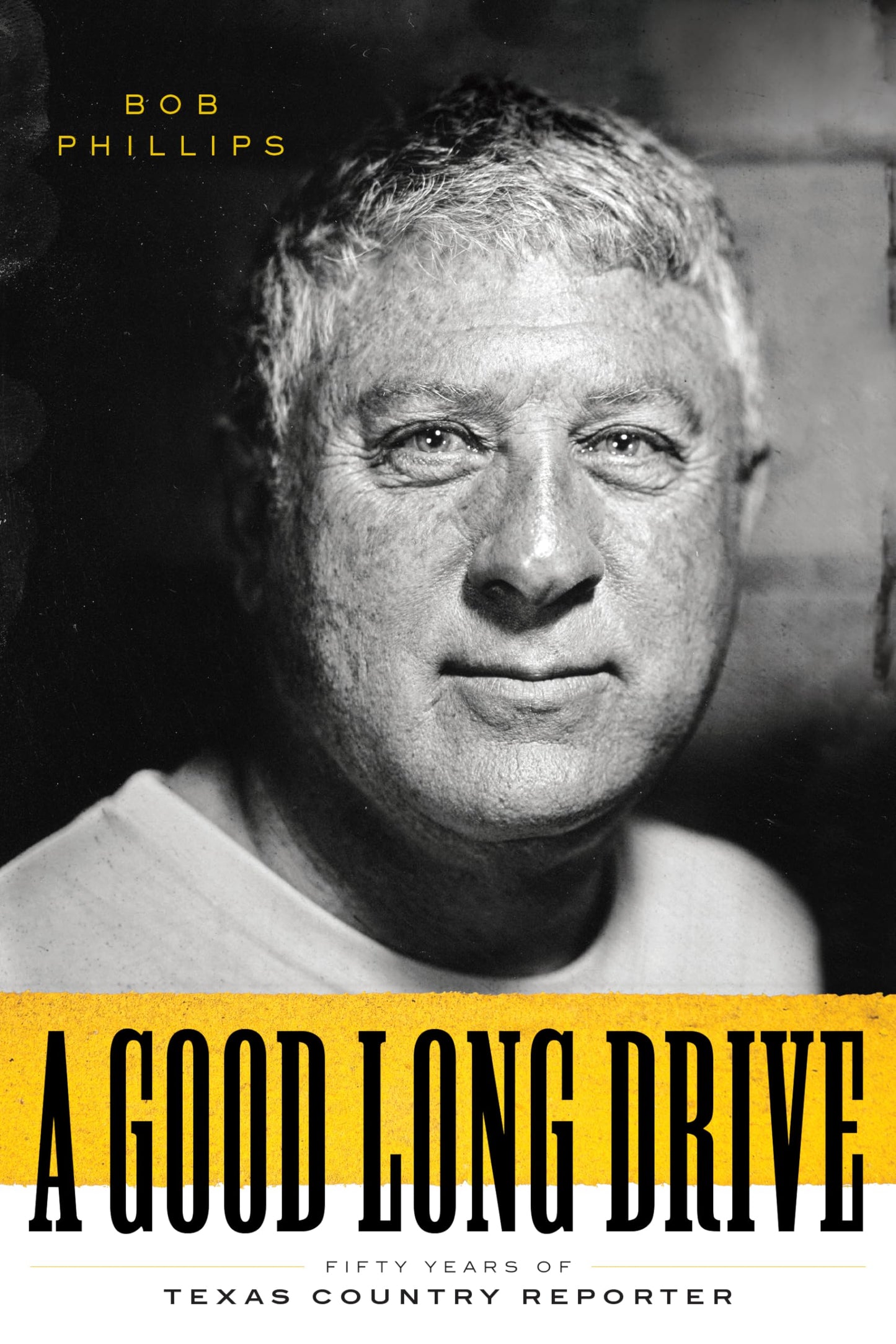 A Good Long Drive: Fifty Years of Texas Country Reporter (Charles N. Prothro Texana) - 9720