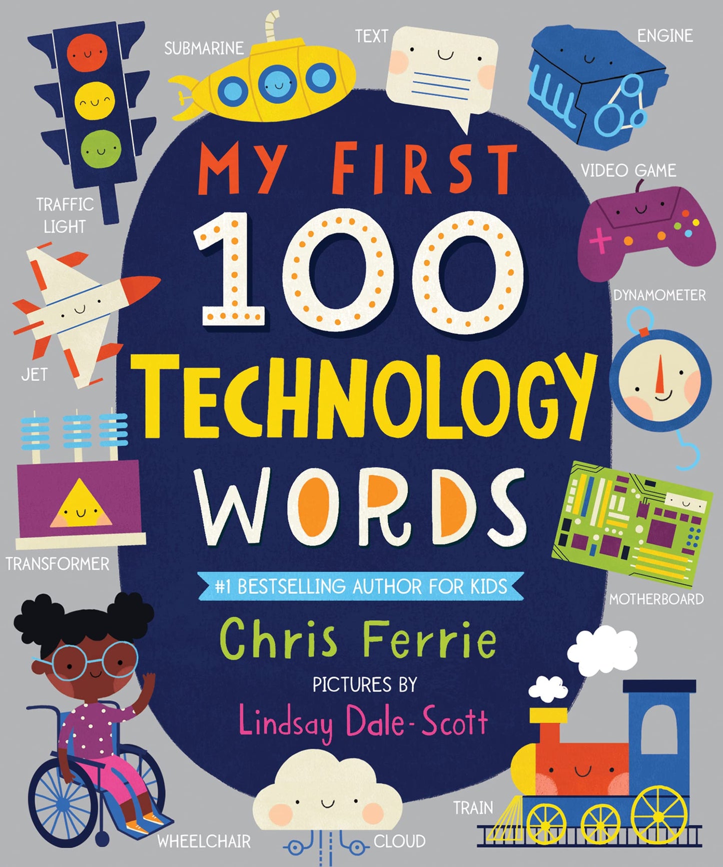 My First 100 Technology Words: Essential STEM Learning for Toddlers from the #1 Science Author for Kids (My First STEAM Words) - 6657