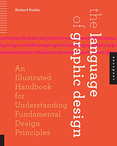 The Language of Graphic Design: An Illustrated Handbook for Understanding Fundamental Design Principles - 9624