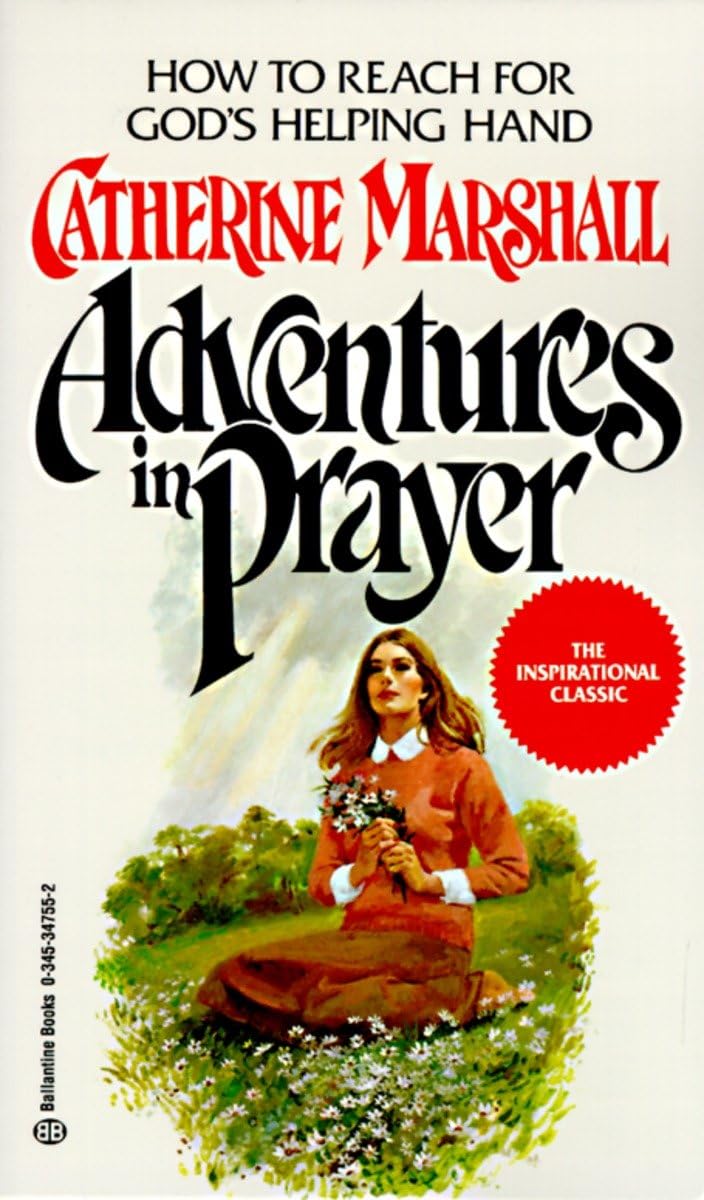 Adventures in Prayer: How to Reach for God's Helping Hand - 3155