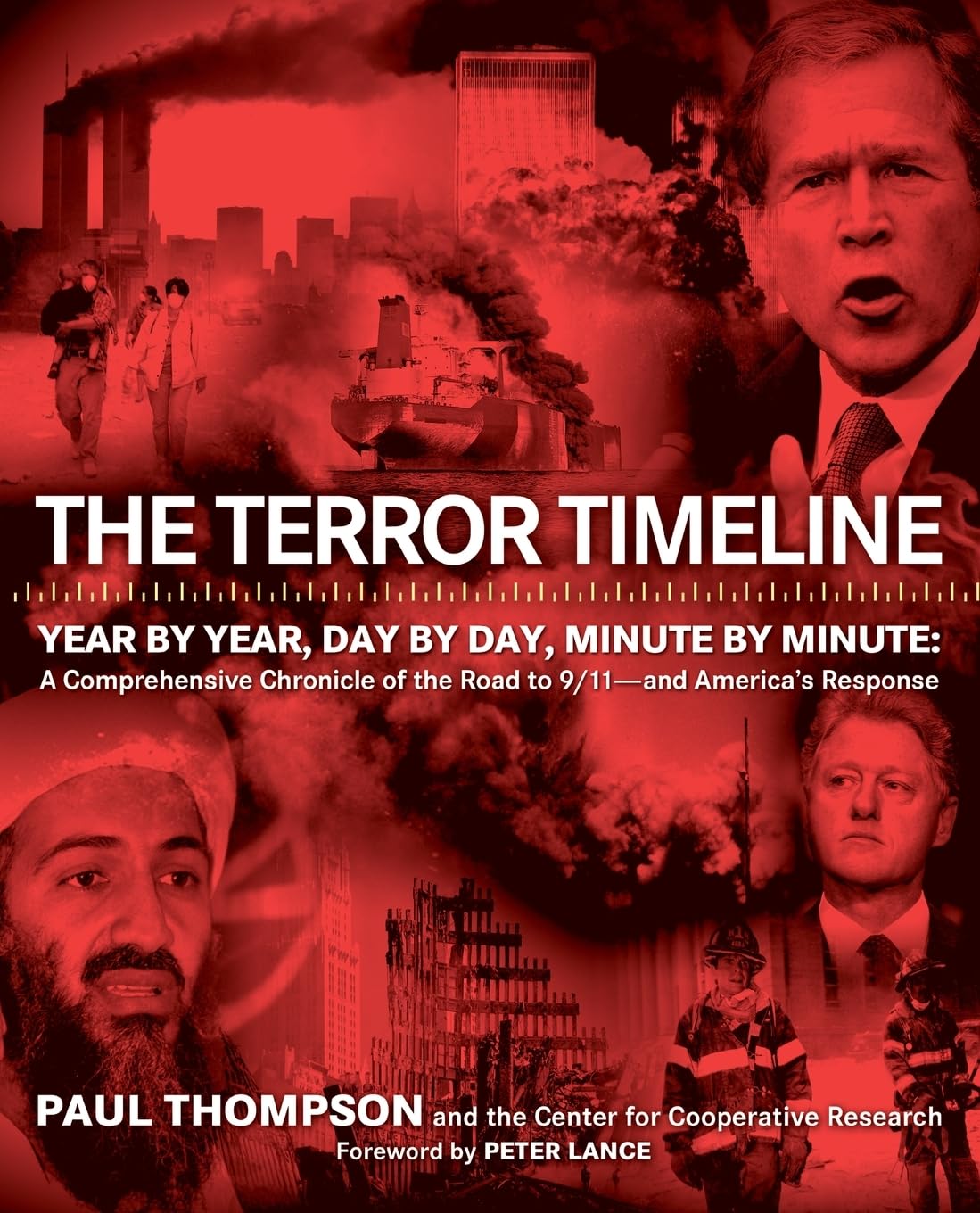 The Terror Timeline: Year by Year, Day by Day, Minute by Minute: A Comprehensive Chronicle of the Road to 9/11--and America's Response - 6123