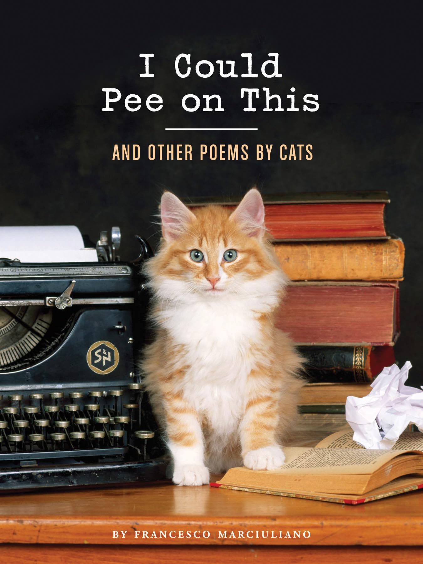 I Could Pee on This: And Other Poems by Cats (Gifts for Cat Lovers, Funny Cat Books for Cat Lovers) - 5307