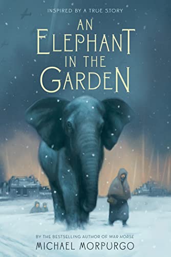 An Elephant in the Garden: Inspired by a True Story - 4882