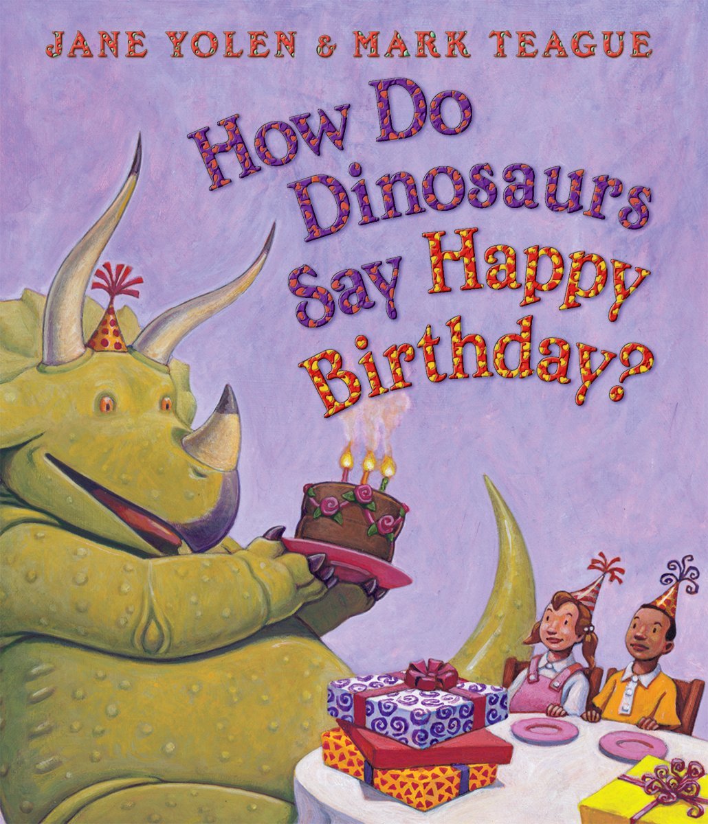 How Do Dinosaurs Say Happy Birthday? - 7418