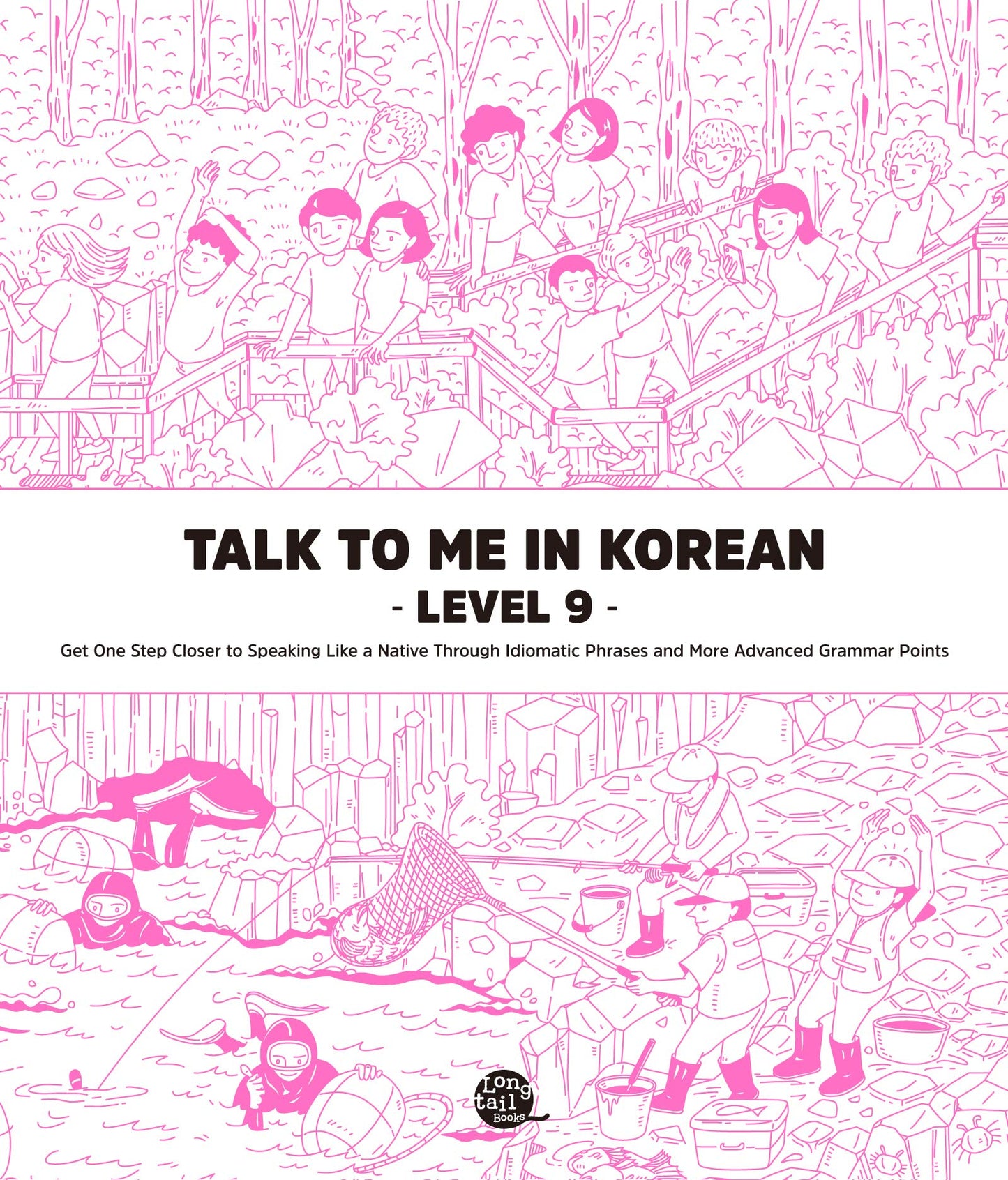 Talk To Me In Korean Grammar Book Level 09: Korean Grammar Lessons, Vocabulary Lists, Sample Dialogues, and Exercise Questions for Advanced Learners (Free Online Audio and Subscription-Based Online Lecture Available) - 5599