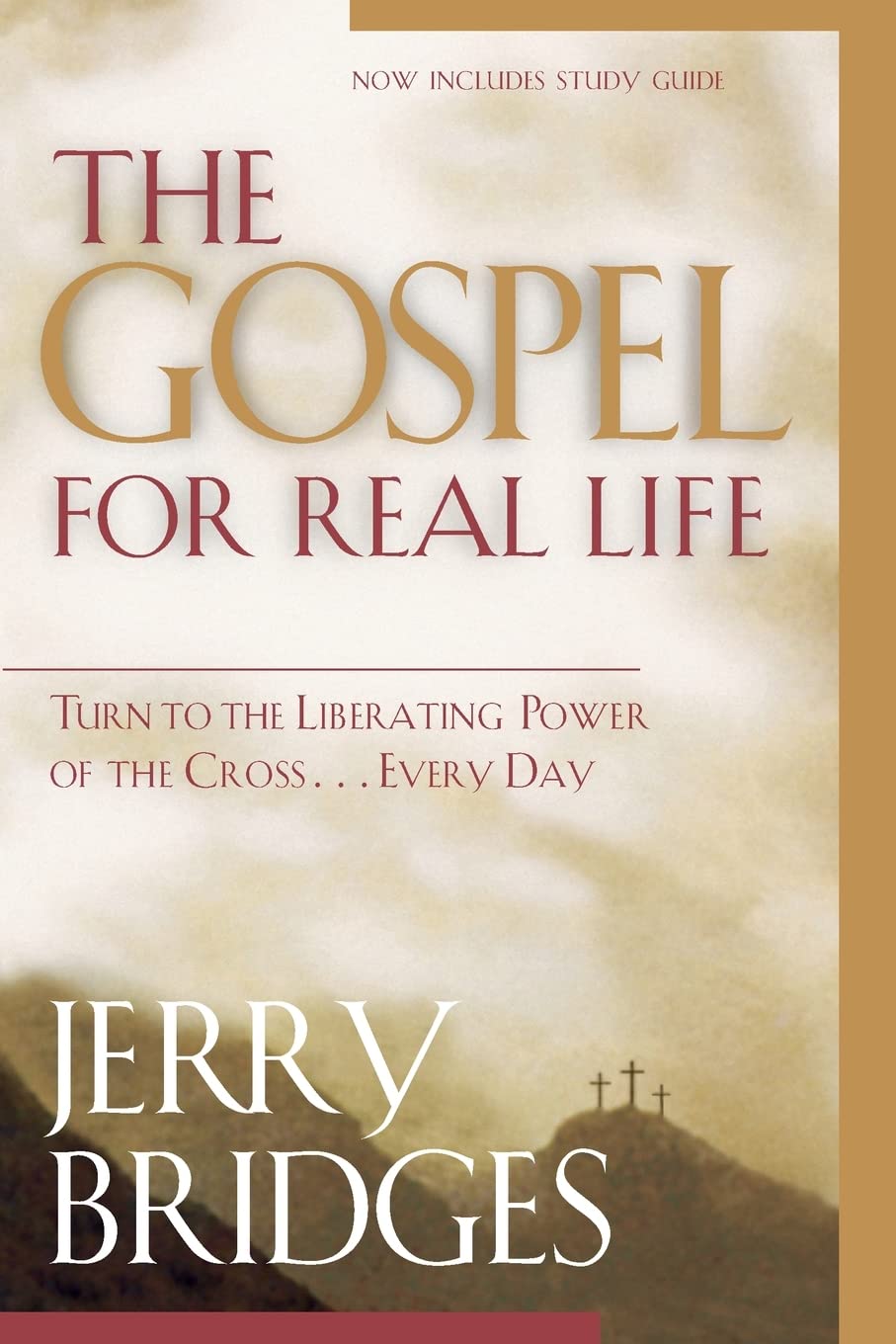 The Gospel for Real Life: Turn to the Liberating Power of the Cross...Every Day (Now Includes Study Guide) - 8326