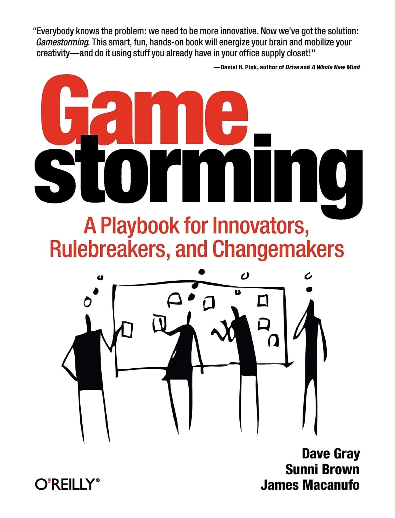 Gamestorming: A Playbook for Innovators, Rulebreakers, and Changemakers - 3231