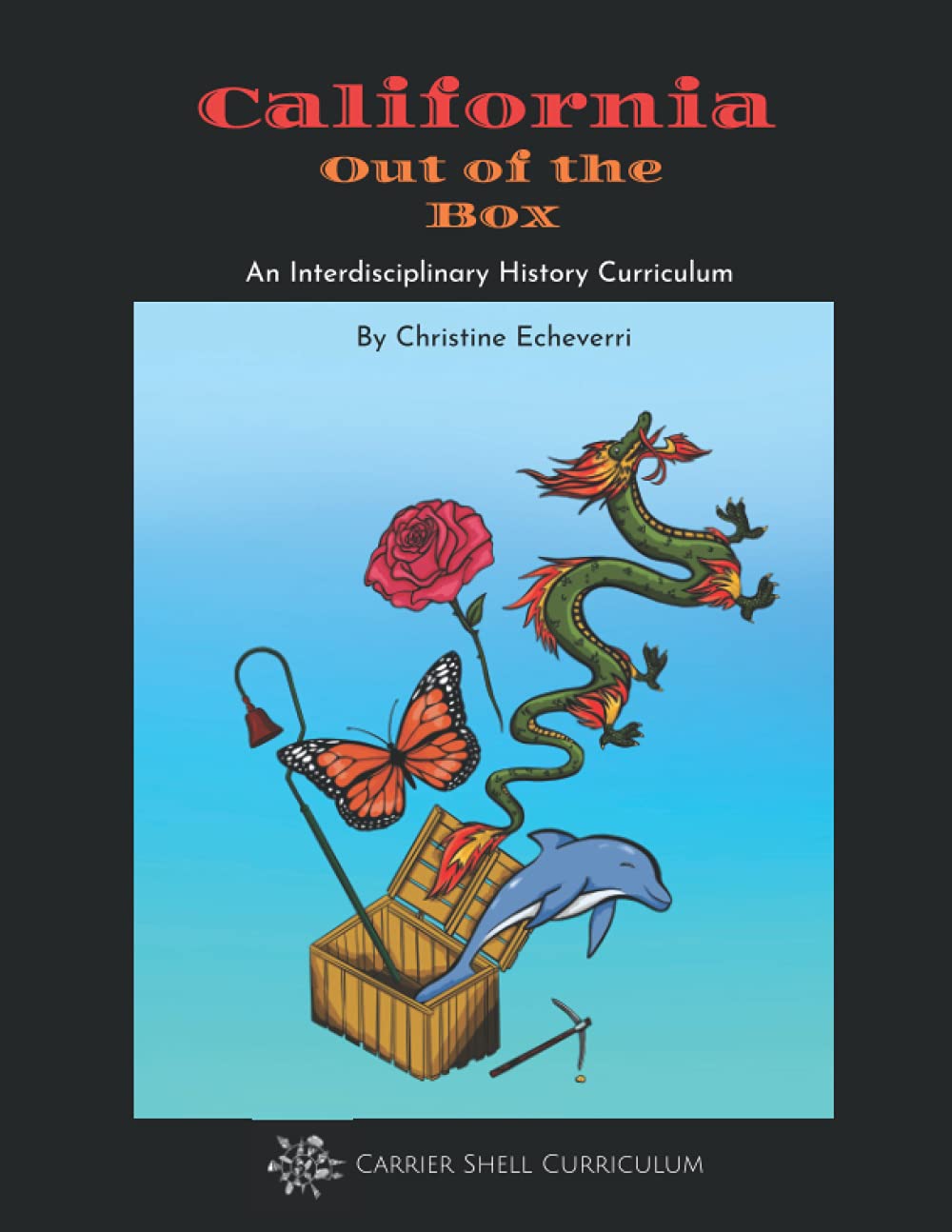California Out of the Box: An Interdisciplinary History Curriculum - 3646