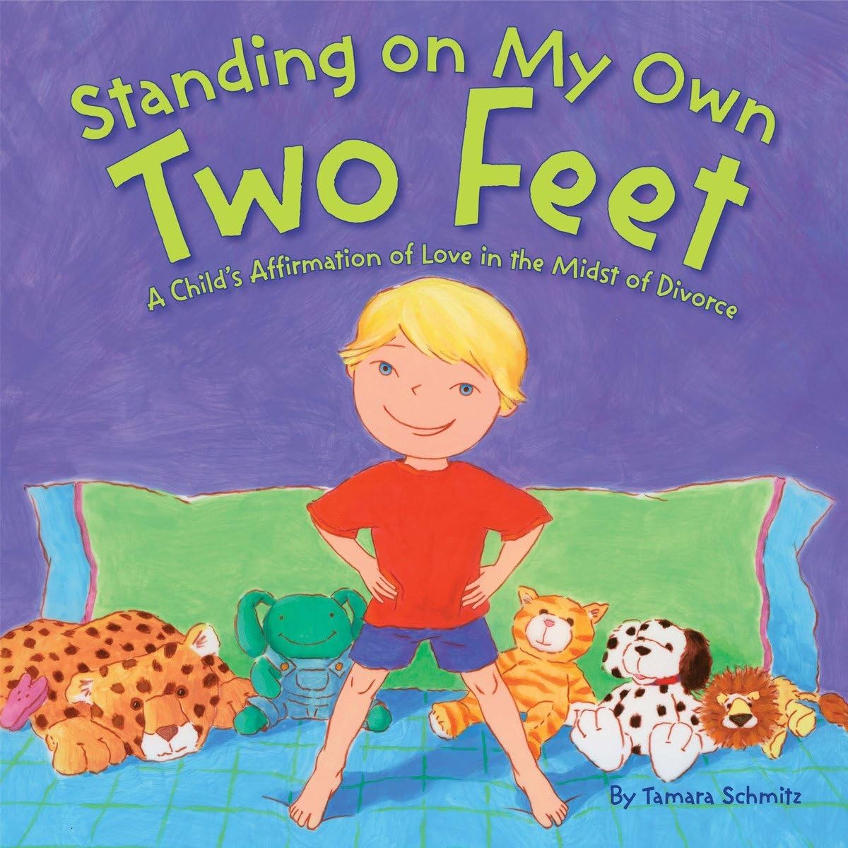 Standing on My Own Two Feet: A Child's Affirmation of Love in the Midst of Divorce - 6592