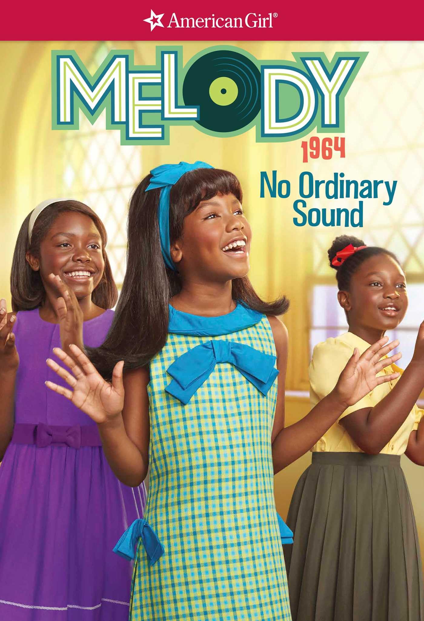Melody: No Ordinary Sound (American Girl® Historical Characters)