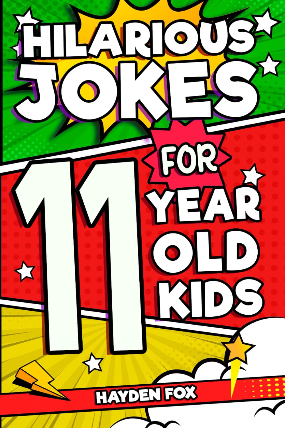Hilarious Jokes For 11 Year Old Kids: An Awesome LOL Gag Book For Tween Boys and Girls Filled With Tons of Tongue Twisters, Rib Ticklers, Side Splitters, and Knock Knocks - 3345