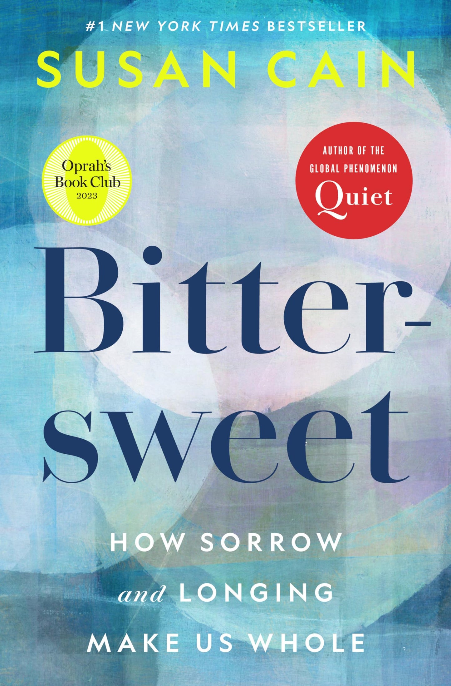 Bittersweet (Oprah's Book Club): How Sorrow and Longing Make Us Whole - 432