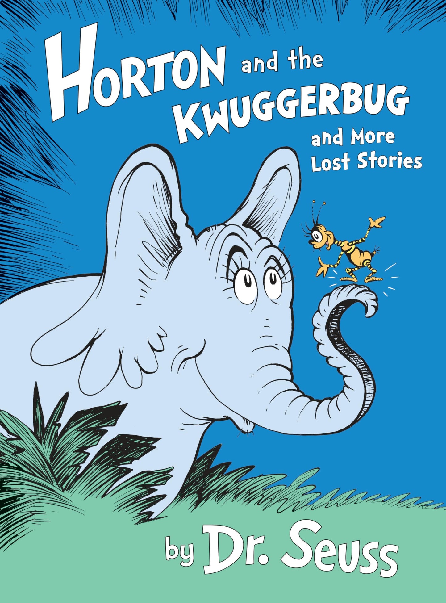 Horton and the Kwuggerbug and More Lost Stories (Classic Seuss) - 1391