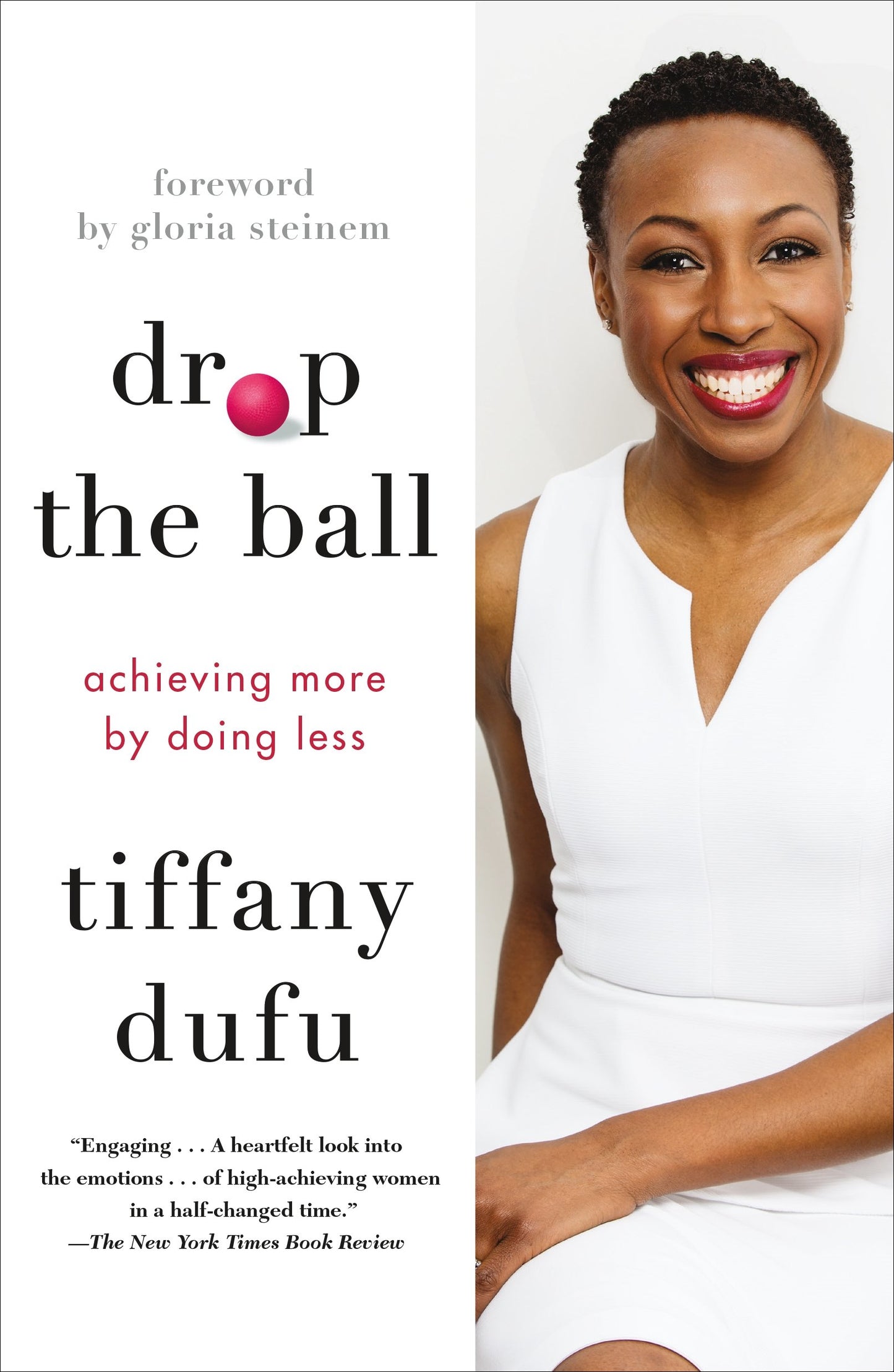 Drop the Ball: Achieving More by Doing Less - 7821