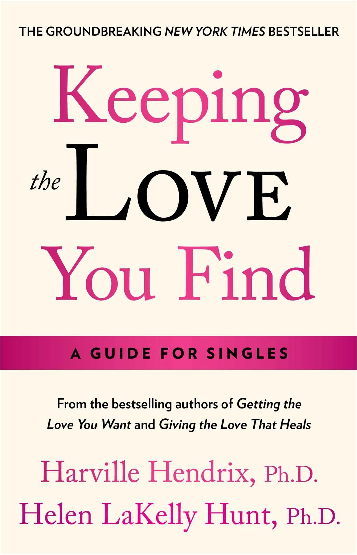 Keeping the Love You Find: A Personal Guide - 7914