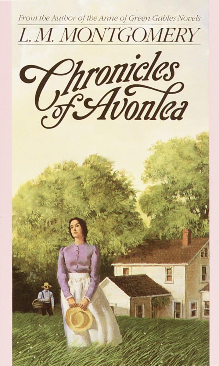 Chronicles of Avonlea (L.M. Montgomery Books) - 7582