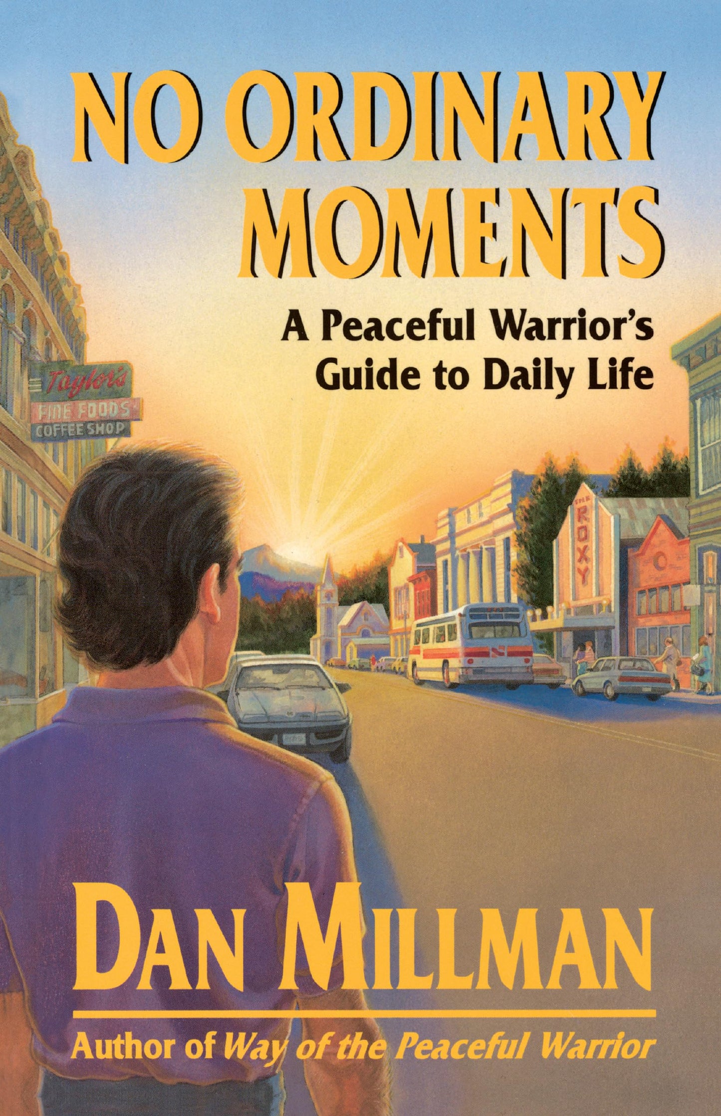 No Ordinary Moments: A Peaceful Warrior's Guide to Daily Life (Millman, Dan) - 515
