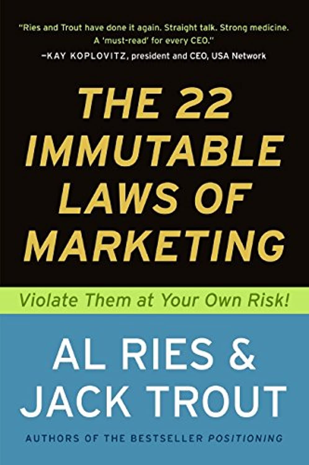 The 22 Immutable Laws of Marketing: Violate Them at Your Own Risk! - 3256