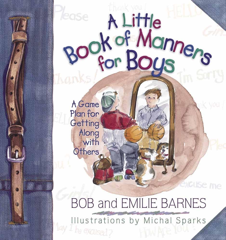 A Little Book of Manners for Boys: A Game Plan for Getting Along with Others - 1878