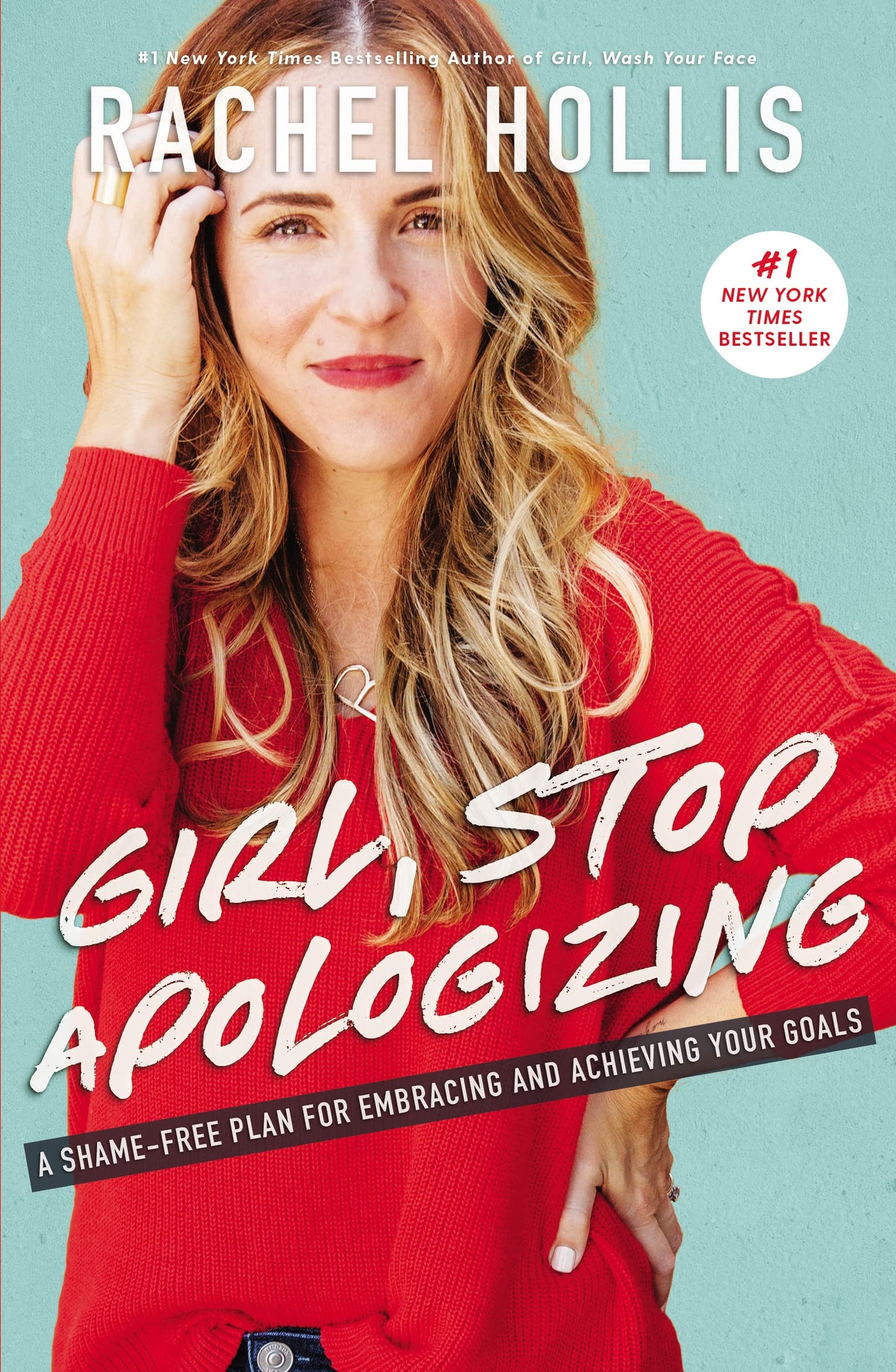 Girl, Stop Apologizing: A Shame-Free Plan for Embracing and Achieving Your Goals - 6222