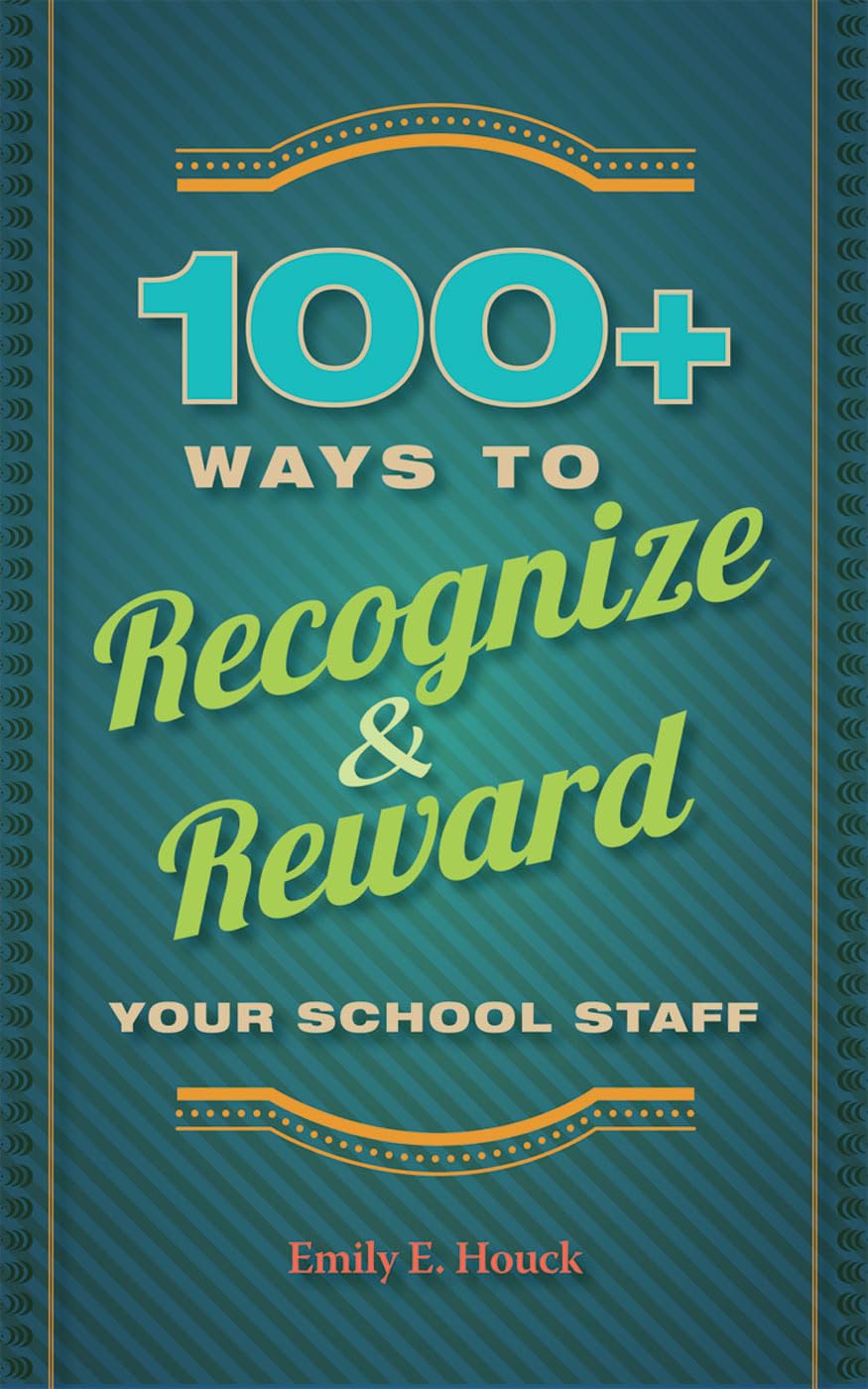 100+ Ways to Recognize and Reward Your School Staff - 8218
