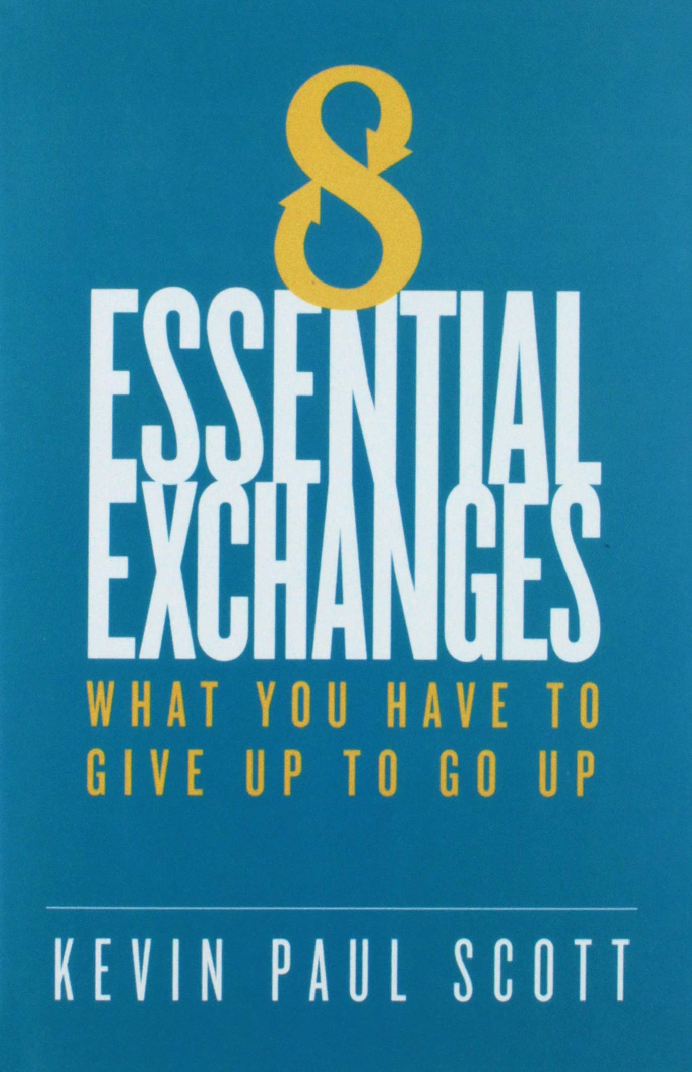8 Essential Exchanges: What You Have to Give Up to Go Up - 575