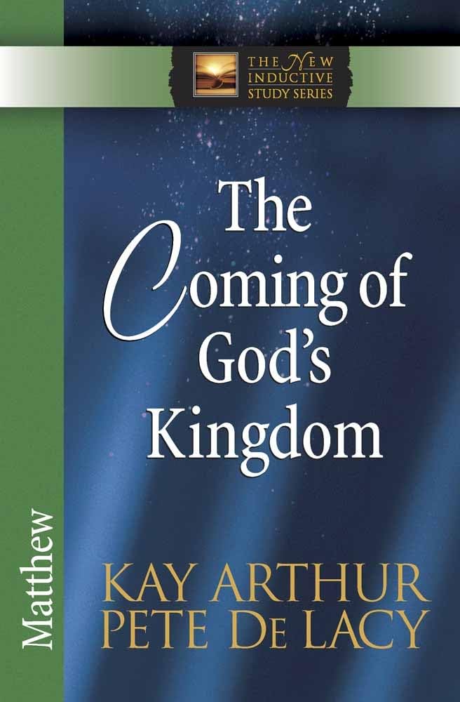 The Coming of God's Kingdom: Matthew (The New Inductive Study Series) - 9908