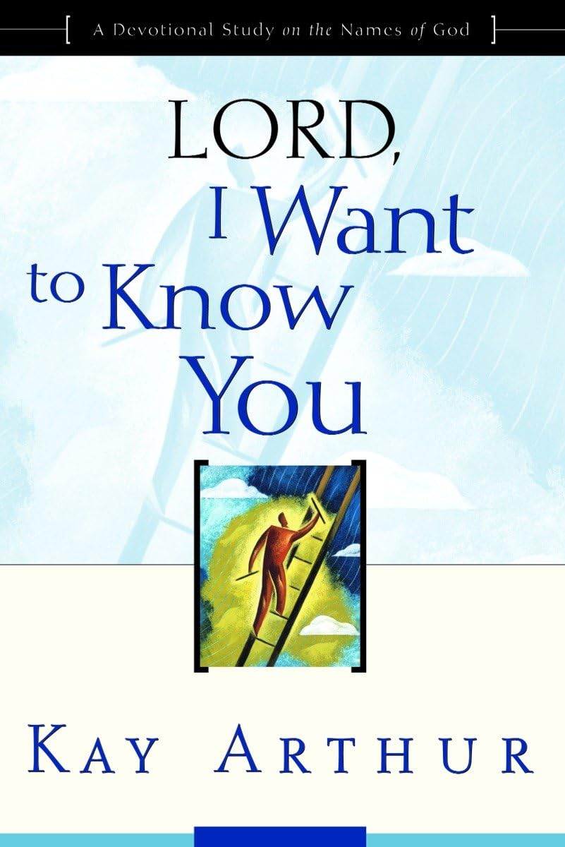 Lord, I Want to Know You: A Devotional Study on the Names of God - 3636