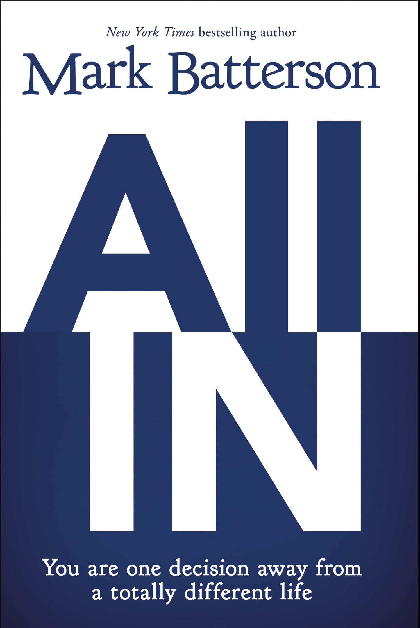 All In: You Are One Decision Away From a Totally Different Life - 2234