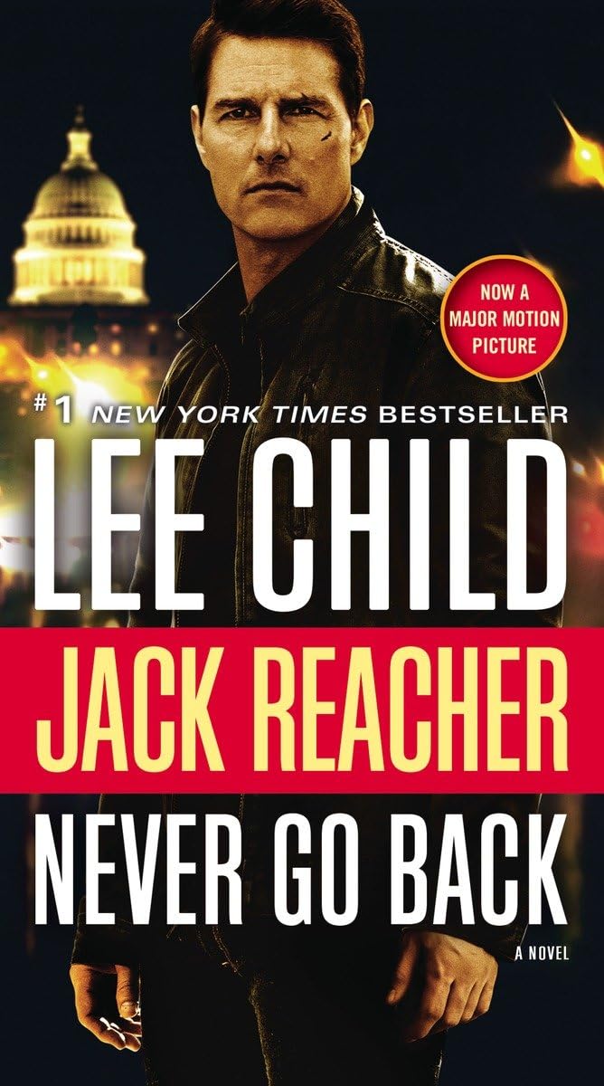 Jack Reacher: Never Go Back (Movie Tie-in Edition): A Novel - 2842