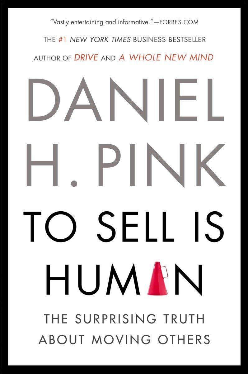 To Sell Is Human: The Surprising Truth About Moving Others - 6741