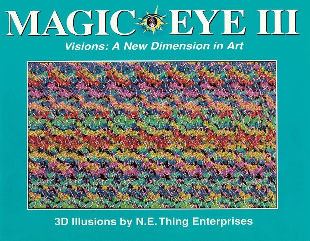 Magic Eye III, Vol. 3 Visions A New Dimension in Art 3D Illustrations (Volume 3) - 1240