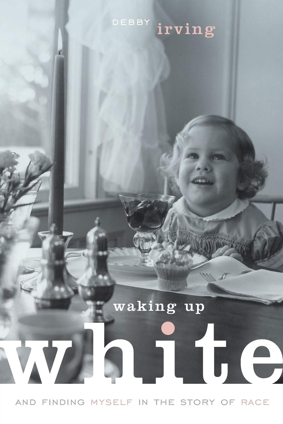 Waking Up White, and Finding Myself in the Story of Race - 7232