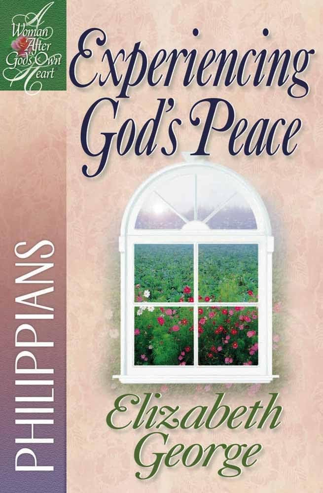 Experiencing God's Peace: Philippians (A Woman After God's Own Heart) - 6122