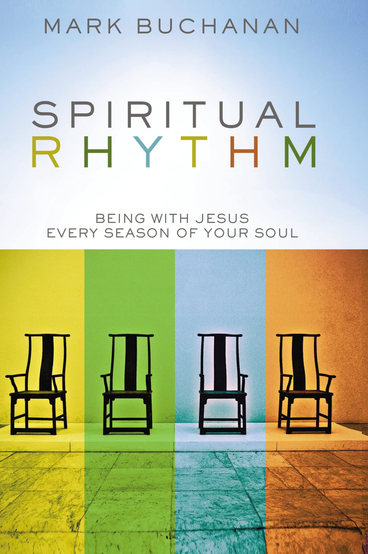 Spiritual Rhythm: Being with Jesus Every Season of Your Soul - 3844
