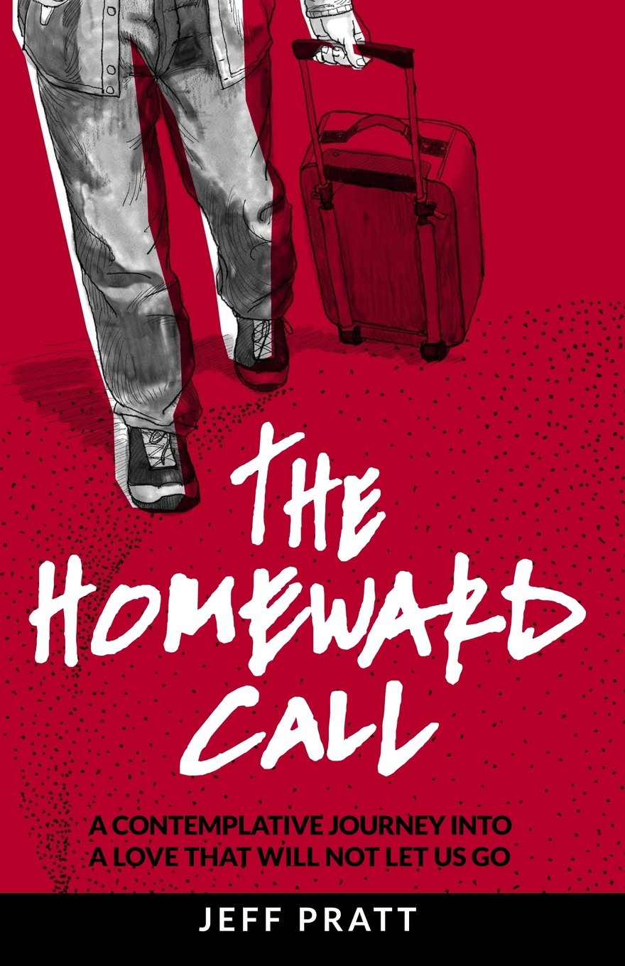 The Homeward Call: A Contemplative Journey Into A Love That Will Not Let Us Go - 3821