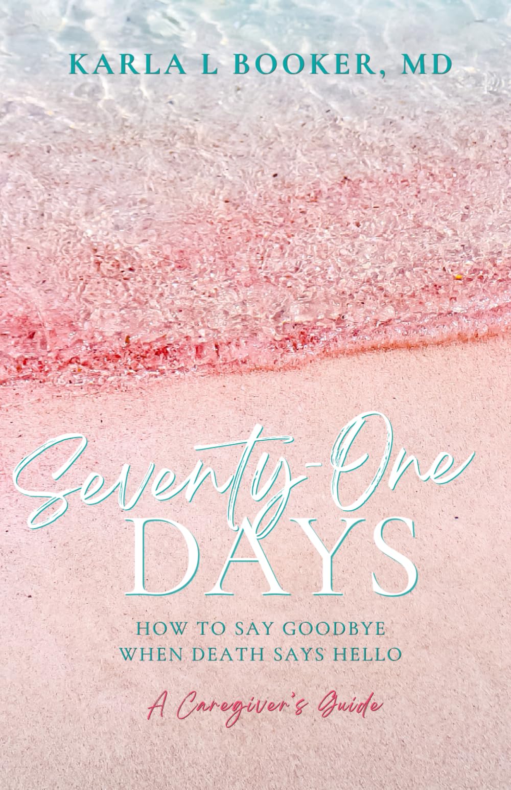 Seventy-One Days: How to Say Goodbye When Death Says Hello - 6036